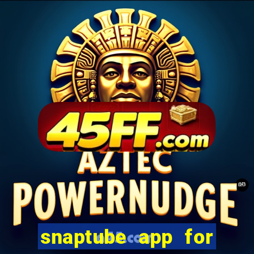 snaptube app for windows 7